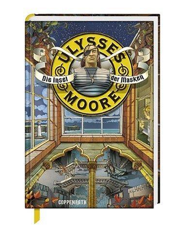 Ulysses Moore 04. Die Insel der Masken