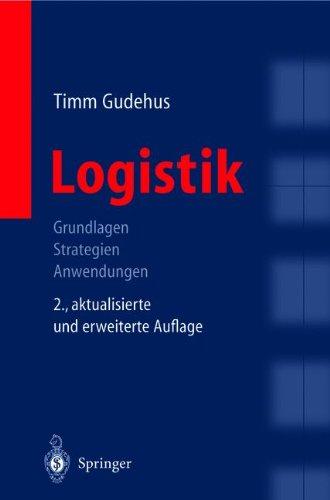 Logistik: Grundlagen - Strategien - Anwendungen