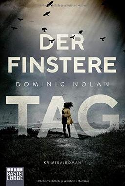 Der finstere Tag: Kriminalroman