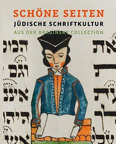 Schöne Seiten: Jüdische Schriftkultur aus der Braginsky Collection