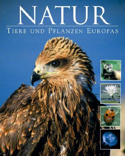 Naturgeschichte - Tiere und Pflanzen Europas