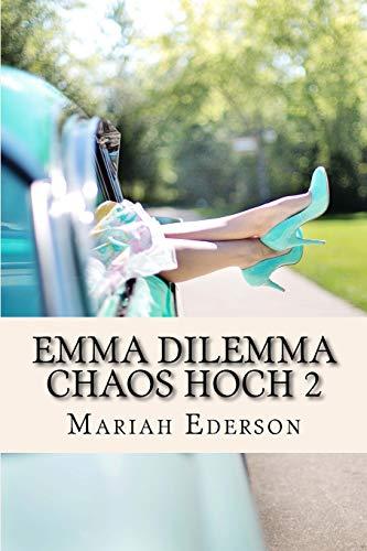 Emma Dilemma: Chaos hoch 2