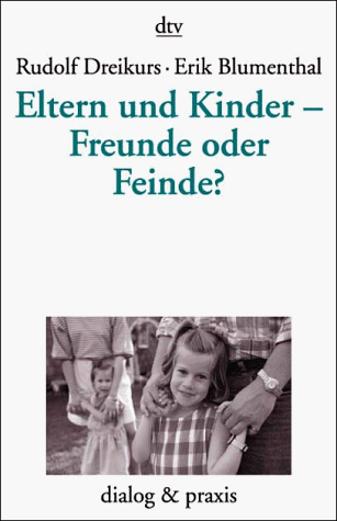 Eltern und Kinder - Freunde oder Feinde?