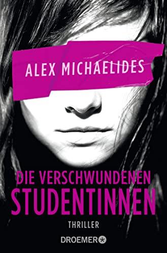 Die verschwundenen Studentinnen: Thriller | »Ein Pageturner erster Güte.« – David Baldacci