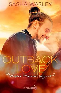 Outback Love. Wo der Horizont beginnt: Roman (Die Outback-Sisters-Serie, Band 3)