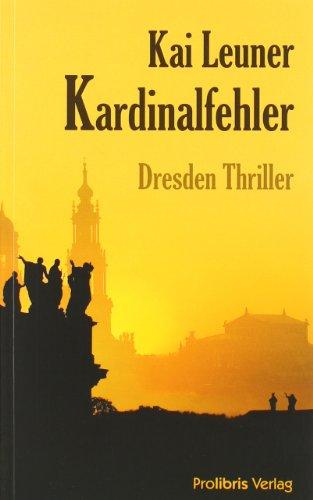 Kardinalfehler: Dresden Thriller