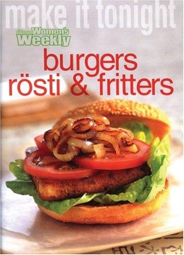 Burgers, Rosti & Fritters (The Australian Women's Weekly Minis)