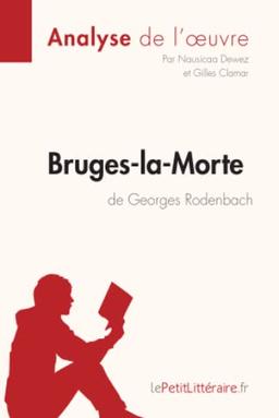 Bruges-la-Morte de Georges Rodenbach (Analyse de l'oeuvre) : Analyse complète et résumé détaillé de l'oeuvre