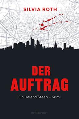 Der Auftrag: Ein Helena Steen Krimi (Helena Steen Band 1)