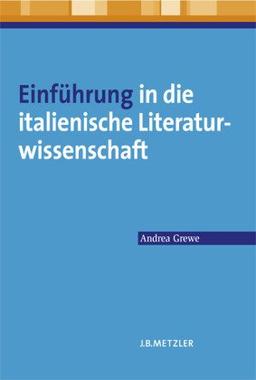 Einführung in die italienische Literaturwissenschaft