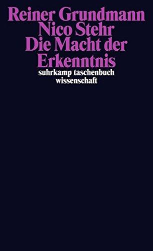 Die Macht der Erkenntnis (suhrkamp taschenbuch wissenschaft)