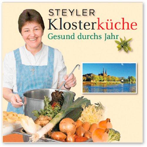 Steyler Klosterküche: Gesund durchs Jahr