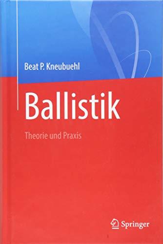 Ballistik: Theorie und Praxis