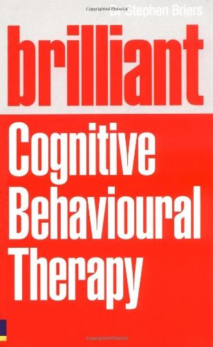 Brilliant Cognitive Behavioural Therapy (Brilliant Lifeskills)