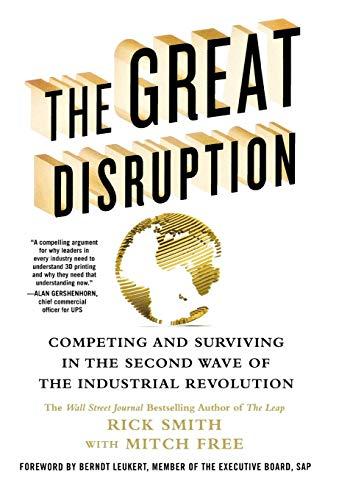 The Great Disruption: Competing and Surviving in the Second Wave of the Industrial Revolution