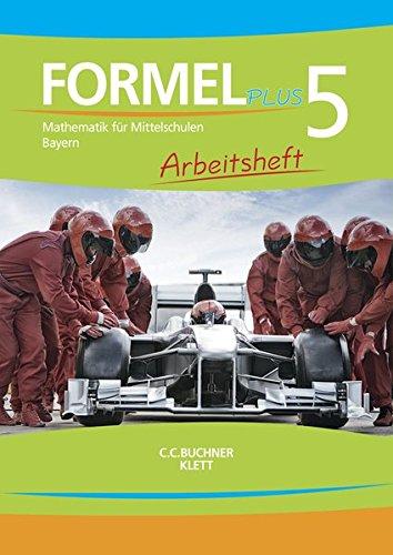 Formel PLUS - Bayern / Mathematik für Mittelschulen zum LehrplanPLUS: Formel PLUS - Bayern / Formel - Bayern - plus AH 5: Mathematik für Mittelschulen zum LehrplanPLUS