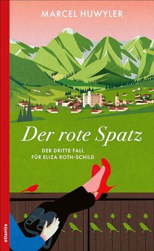 Der rote Spatz: Der dritte Fall für Eliza Roth-Schild (Ein Fall für Eliza Roth-Schild)