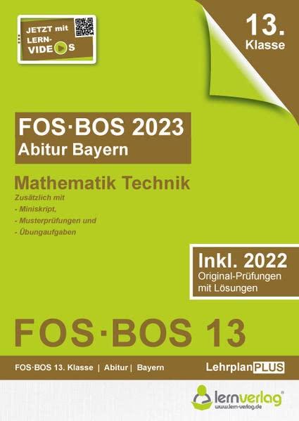 Abiturprüfung FOS/BOS Bayern 2023 Mathematik Technik 13. Klasse: Abitur FOS | BOS Bayern 2023 Mathematik Technik