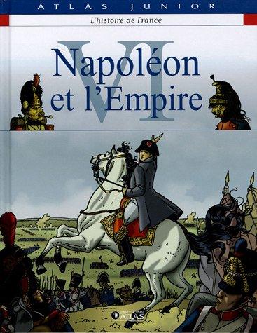 L'histoire de France. Vol. 6. Napoléon et l'Empire