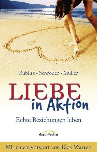 Liebe in Aktion: Echte Beziehungen leben