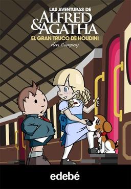 El gran truco de Houdini (Las aventuras de Alfred & Agatha, Band 5)