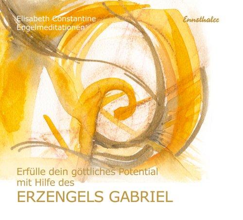 Erfülle dein göttliches Potential mit Hilfe des Erzengels Gabriel