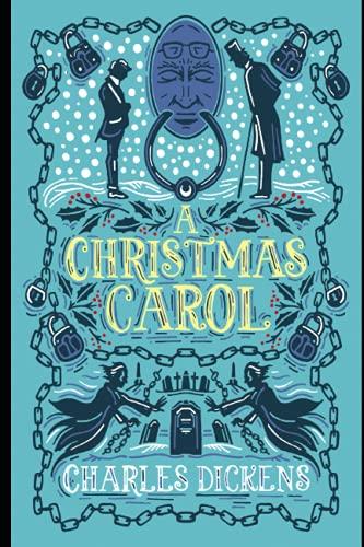 A Christmas Carol: by Charles Dickens