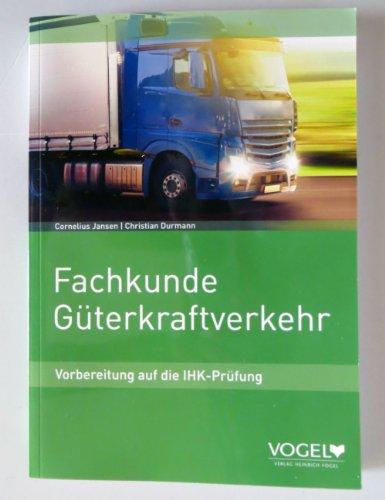 Fachkunde Güterkraftverkehr: Vorbereitung auf die IHK-Prüfung