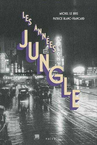 Les années jungle : l'Amérique des années 20