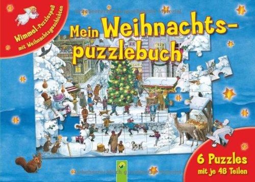 Mein Weihnachtspuzzlebuch: 6 Puzzles mit je 48 Teilen. Wimmel-Puzzlespaß mit Weihnachtsgeschichten