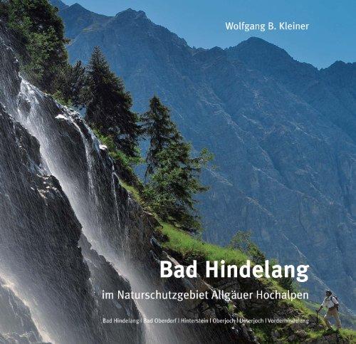 Bad Hindelang im Naturschutzgebiet Allgäuer Hochalpen: Bad Hindelang, Bad Oberdorf, Hinterstein, Oberjoch, Unterjoch, Vorderhindelang