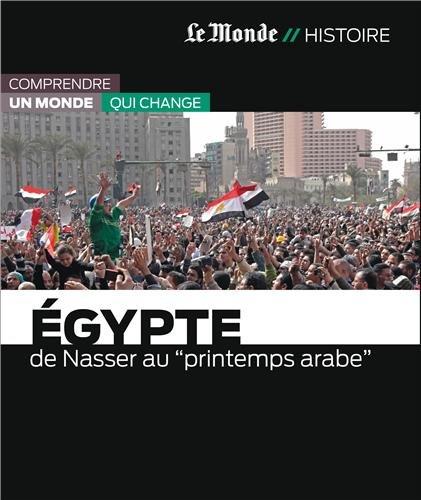 Egypte : de Nasser au printemps arabe