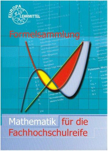 Formelsammlung Mathematik für Fachhochschulreife. (Lernmaterialien)