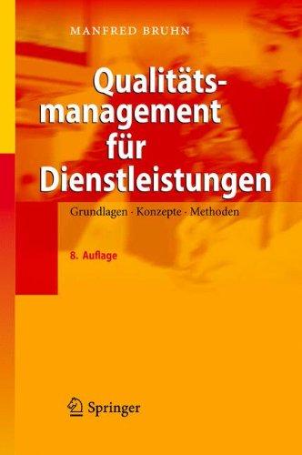 Qualitätsmanagement für Dienstleistungen: Grundlagen, Konzepte, Methoden