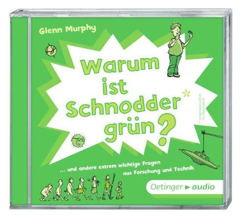 Warum ist Schnodder grün?: Szenische Lesung mit Geräuschen und Musik