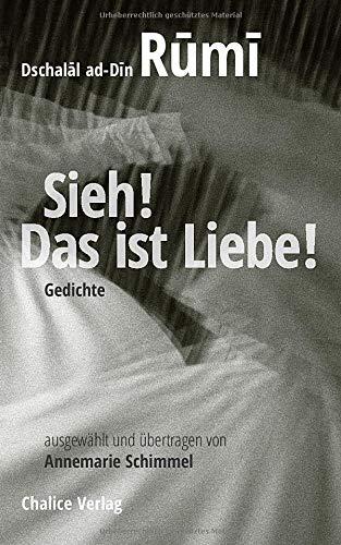 Sieh! Das ist Liebe!: Gedichte