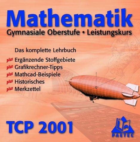 Mathematik Leistungskurs : Lehrbuch, 1 CD-ROM Das komplette Lehrbuch. Plus Ergänzende Stoffgebiete, Grafikrechner-Tipps, Mathcad-Beispiele, Historisches, Merkzettel. Für Windows 95 oder höher bzw. MacOS 8 oder höher