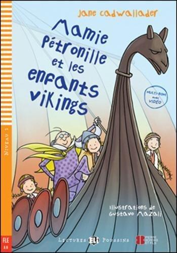 YoungELIReaders-French:MamiePetronilleetlesenfantsvikings+VideoMu: Mamie Petronille et les enfants vikings + download