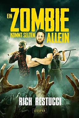 EIN ZOMBIE KOMMT SELTEN ALLEIN: Roman