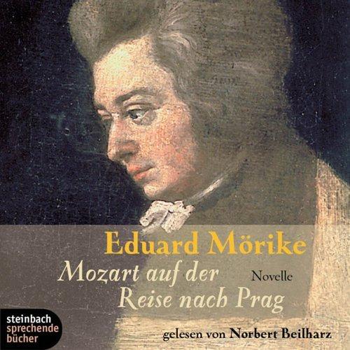 Mozart auf der Reise nach Prag. Novelle. 2 CDs