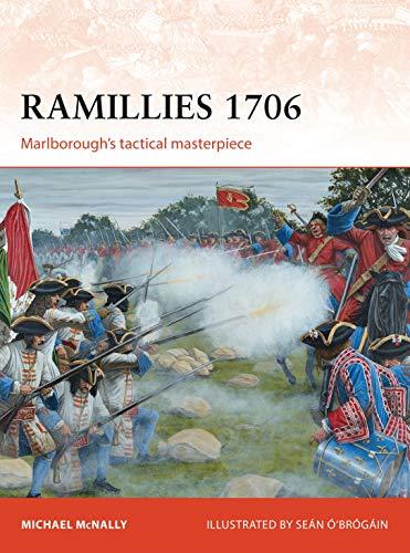 Ramillies 1706: Marlborough’s tactical masterpiece (Campaign, Band 275)