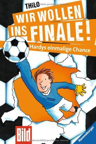 Wir wollen ins Finale! 3: Wir wollen ins Finale! Hardys einmalige Chance