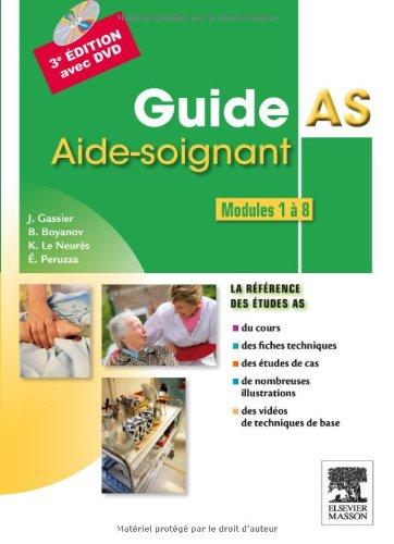 Guide AS, aide-soignant : modules 1 à 8