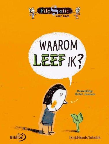 Waarom leef ik ? (Filosofie voor kids)