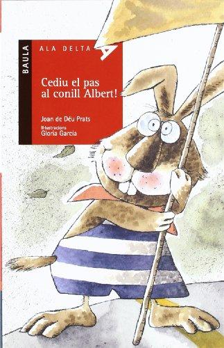 Cediu el pas al conill Albert! (Ala Delta Sèrie Roja, Band 10)