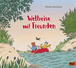 Weltreise mit Freunden: Vierfarbiges Bilderbuch