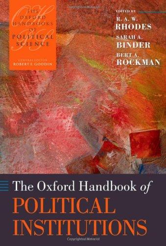 The Oxford Handbook of Political Institutions (Oxford Handbooks of Political Science)