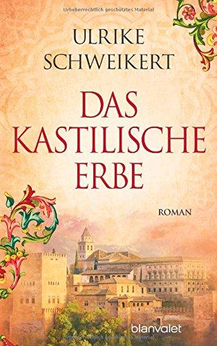 Das kastilische Erbe: Roman