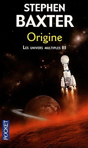 Les univers multiples. Vol. 3. Origine