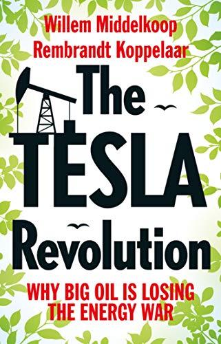 The Tesla Revolution: Why Big Oil Is Losing the Energy War